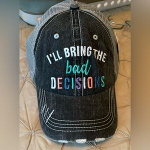 NWT “I’ll bring the bad decisions” baseball hat